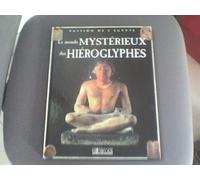 Le Monde Mystérieux Des Hiéroglyphes