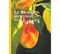 Le monde mystérieux des plantes