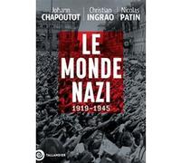 Le monde nazi Johann Chapoutot (Auteur), Christian Ingrao (Auteur), Nicolas Patin (Auteur)