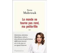 Sonia Mabrouk – Le monde ne tourne pas rond, ma petite-fille – Flammarion