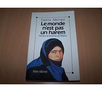 Le monde n'est pas un harem: Paroles de femmes du Maroc