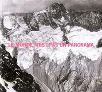 Le monde n'est pas un panorama - [Paul Helbronner, Hippolyte Müller, Jules Blache, Raoul Blanchard, René Rivière] - Jean-Pierre Bonfort - Bonfort - broché - Beau livre