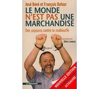 Le Monde n'est pas une marchandise : des paysans contre la malbouffe