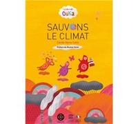 Le Monde Ouka Sauvons le Climat Carole Stora-Calté (Auteur)