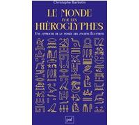 Le monde par les hiéroglyphes: Une approche de la pensée des anciens Égyptiens