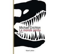 Le monde perdu - Jurassic Park - tome 2 Michael Crichton (Auteur), Patrick Berthon (Traduction)