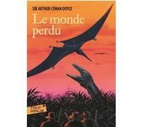 Le monde perdu Sir Arthur Conan Doyle (Auteur), Gilles Vauthier (Traduction), Jean-Philippe Chabot (Illustration)
