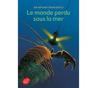 Le monde perdu sous la mer - Texte intégral - Sir Arthur Conan Doyle - Ldp Jeunesse - Poche - Roman cadet dès 6 ans