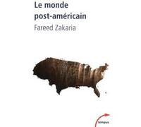 Le monde post-américain Fareed Zakaria (Auteur), Hubert Védrine (Préface)