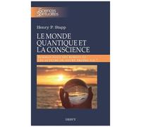 Le Monde Quantique Et La Conscience - Sommes-Nous Des Robots Ou Les Acteurs De Notre Propre Vie ?