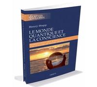 Le monde quantique et la conscience - Sommes-nous des robots ou les acteurs de notre propre vie ? - Henri Stapp - Dervy-Livres - broché - Essai