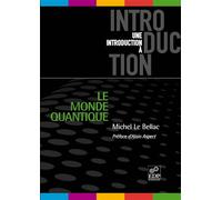 Le Monde quantique - Michel Le Bellac - Edp Sciences - broché - Guide