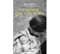 Alia Cardyn – Le Monde que l'on porte – Roman – Broché