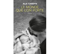 Le Monde que l'on porte - Alia Cardyn - Pocket - Poche - Roman
