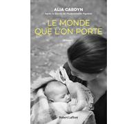 Alia Cardyn – Le Monde que l'on porte – Roman – Broché
