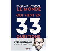 Le Monde Qui Vient En 33 Questions