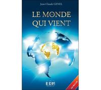 Le monde qui vient - Livre + CD - Jean-Claude Genel - Entre Deux Mondes - broché - Guide