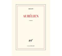 Le Monde réel - Aurélien - - Louis Aragon - Gallimard - Livre