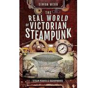 Le monde réel du steampunk victorien