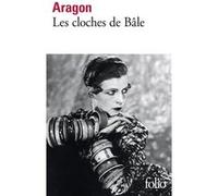 Louis Aragon – Les cloches de Bâle – Le Monde réel – Poche