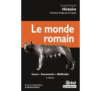 Le monde romain 4e édition Cours - Documents - Méthodes - Nicolas Richer - Bréal - broché - Scolaire / Universitaire