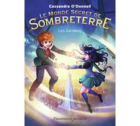 Le Monde secret de Sombreterre: Les Gardiens (2)
