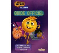 Le monde secret des émojis: Guide officiel