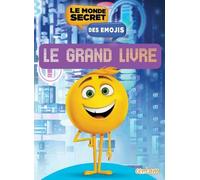 Le monde secret des émojis: Le grand livre