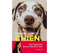 Le monde secret du chien - Jessica Serra - Humensciences - broché - Essai