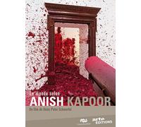 Le Monde Selon Anish Kapoor