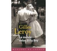 Le monde selon Billy Boy Gilles Leroy (Auteur)