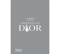 Le monde selon Christian Dior - Patrick Mauriès - Thames Hudson Gb - relié - Beau livre