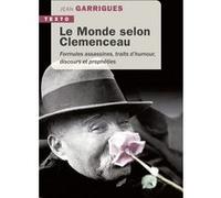Le monde selon Clemenceau Jean Garrigues (Auteur)