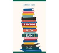 Le monde selon Dan - Matthew Dicks - Lattes - broché - Roman