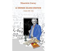 Le monde selon Einstein Années 1900 - 1914 - Mauricio Garay - Calvage et Mounet - broché - Essai