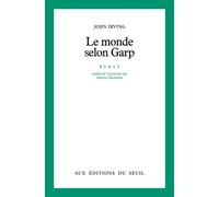Le Monde selon Garp - John Irving - Seuil - broché - Roman