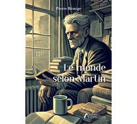 Le monde selon Martin - Pierre Remige - Amalthee - broché - Roman