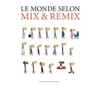 Le monde selon Mix & Remix - Mix & Remix - Les Cahiers Dessines - broché - Bande dessinée