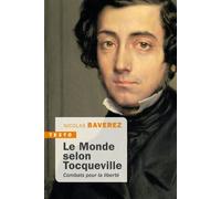 Le monde selon Tocqueville Combats pour la liberté - Nicolas Baverez - Tallandier - Poche - Essai