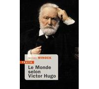Le monde selon Victor Hugo