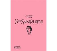 Napias Jean-Christop – Le Monde selon Yves Saint Laurent – Monographie – Relié