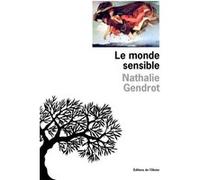 Le Monde sensible Nathalie Gendrot (Auteur)