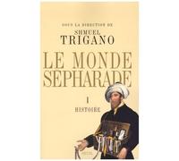 Le Monde Sépharade - Tome 1, Histoire