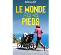 Le Monde sous mes pieds Marie Léautey (Auteur)