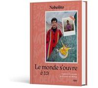 Noholito – Le monde s'ouvre à toi – Développement personnel – First – relié