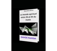 Le monde spirituel entre 3h et 5h du matin