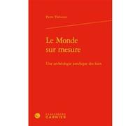 Le Monde sur mesure Pierre Thévenin (Auteur), Olivier Beaud (Collection dirigée par), Jean-François Kervégan (Collection dirigée par)