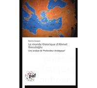 Le monde théorique d'ahmet davuto lu - Garapon-B - P.academiques Francophones - broché - Etude
