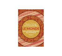 Le Monde Tome 2 - Simon Sebag Montefiore - Passés Composés - broché - Essai