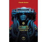 Le monde tous droits réservés (2024)